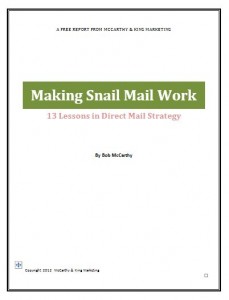 Making Snail Mail Work: 13 Lessons in Direct Mail Strategy