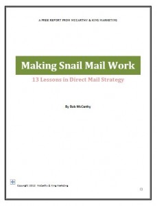 Making Snail Mail Work: 13 Lessons in Direct Mail Strategy